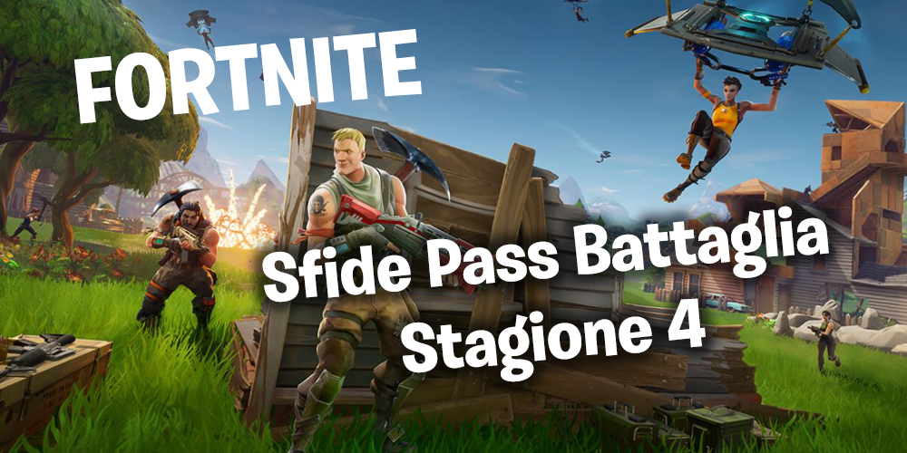 fortnite sfide pass battaglia stagione 4 settimana 1 2 3 4 5 6 7